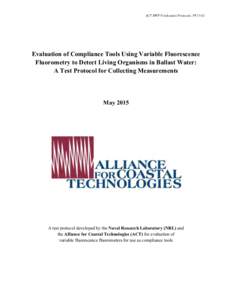 ACT BWF Verification Protocols, PV15-01  Evaluation of Compliance Tools Using Variable Fluorescence Fluorometry to Detect Living Organisms in Ballast Water: A Test Protocol for Collecting Measurements