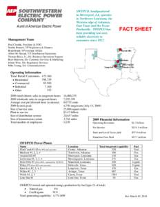 SWEPCO, headquartered in Shreveport, LA, operates in Northwest Louisiana, the Western edge of Arkansas, East Texas and the Texas Panhandle. SWEPCO has