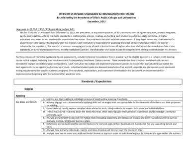 UNIFORM STATEWIDE STANDARDS for REMEDIATION‐FREE STATUS  Established by the Presidents of Ohio’s Public Colleges and Universities  December, 2012    Language in HB 153 (FY12‐FY13 operating 