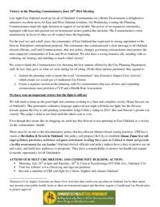 Victory at the Planning Commissioners June 18th 2014 Meeting Last night East Oakland stood up for all of Oakland! Communities for a Better Environment is delighted to announce excellent news for East and West Oakland res