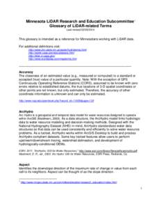 Minnesota LiDAR Research and Education Subcommittee1 Glossary of LiDAR-related Terms Last revisedThis glossary is intended as a reference for Minnesotans working with LiDAR data. For additional definitions vi