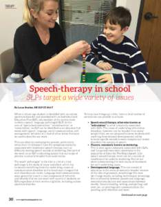 THERAPY  Speech-therapy in school SLPs target a wide variety of issues By Lucas Stueber, MS SLP-CF, MA-T