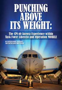 PUNCHING ABOVE ITS WEIGHT: The CP140 Aurora Experience within Task Force Libeccio and Operation MOBILE By Captain Daniel Arsenault