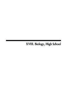 XVIII. Biology, High School  High School Biology Test The spring 2009 high school MCAS Biology test was based on learning standards in the Biology content strand of the Massachusetts Science and Technology/Engineering C