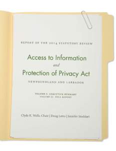 Report of the 2014 Statutory Review of the Access to Information and Protection of Privacy Act volume i | executive summary  Committee Members