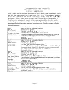 LANDMARKS PRESERVATION COMMISSION NOTICE OF PUBLIC HEARING Notice is hereby given that pursuant to the provisions of Title 25, chapter 3 of the Administrative Code of the City of New York (Sections[removed], 25-308, 25,309