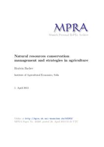 M PRA Munich Personal RePEc Archive Natural resources conservation management and strategies in agriculture Hrabrin Bachev