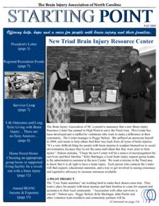 The Brain Injury Association of North Carolina  STARTING POINT Fall 2008