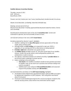 Satellite Advisory Committee Meeting Thursday, January 6, 2011 6:30 – 8:30 p.m. Board Room, DCPC Present: Jen Krull, Connie Lent, Sara Turner, Kate Bouchard, Annette Kornell, Erica Avery Absent: Anne Alexander, Lori Bo