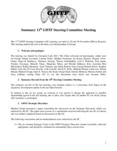 Summary 11th GHTF Steering Committee Meeting The 11th GHTF Steering Committee (SC) meeting was held on 29 and 30 November 2006 in Brussels. This meeting marked the end of the three year chairmanship of Europe. 1. Welcome