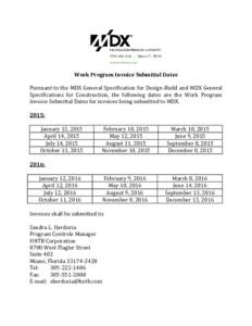 Work Program Invoice Submittal Dates Pursuant to the MDX General Specification for Design-Build and MDX General Specifications for Construction, the following dates are the Work Program Invoice Submittal Dates for invoic