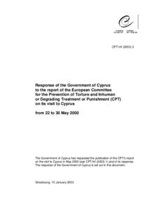 CPT/Inf[removed]Response of the Government of Cyprus to the report of the European Committee for the Prevention of Torture and Inhuman or Degrading Treatment or Punishment (CPT)