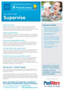01 Fact Sheet No.01 Supervise Q.	What is supervision? A. Supervision is constant visual contact with your child. You should be