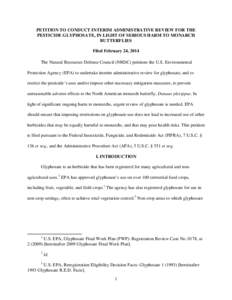    PETITION TO CONDUCT INTERIM ADMINISTRATIVE REVIEW FOR THE PESTICIDE GLYPHOSATE, IN LIGHT OF SERIOUS HARM TO MONARCH BUTTERFLIES Filed February 24, 2014