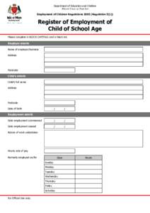 Department of Education and Children Rheynn Ynsee as Paitchyn Employment of Children Regulations[removed]Regulation[removed]Register of Employment of Child of School Age