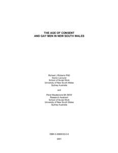 THE AGE OF CONSENT AND GAY MEN IN NEW SOUTH WALES Richard J Roberts PhD Senior Lecturer School of Social Work