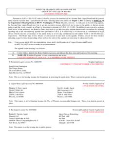 NOTICE OF HEARINGS AND AGENDA FOR THE ARIZONA STATE LIQUOR BOARD DECISIONS NOTED IN RED Pursuant to A.R.S. § [removed], notice is hereby given to the members of the Arizona State Liquor Board and the general public that