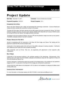 Stoney Trail / Nose Hill Drive Interchange Fall 2012 Project Update Start Date: December 14, 2011