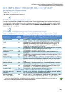 The content of this Key Facts Sheet is prescribed by the Australian Government and is a requirement under the Insurance Contracts Act 1984 KEY FACTS ABOUT THIS HOME CONTENTS POLICY Auto s at: & General Home & Contents In