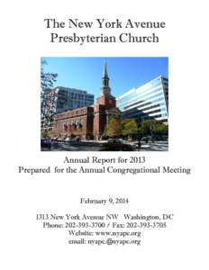 The New York Avenue Presbyterian Church Annual Report for 2013 Prepared for the Annual Congregational Meeting