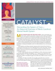 a newsletter of the Kate B. Reynolds Charitable trust  CONTENTs 1 Dismantling the System