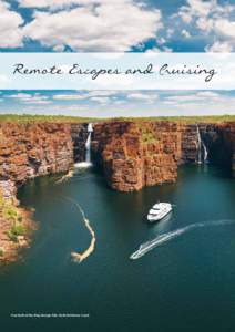 Remote Escapes and Cruising  True North at the King George Falls, North Kimberley Coast XXXXX