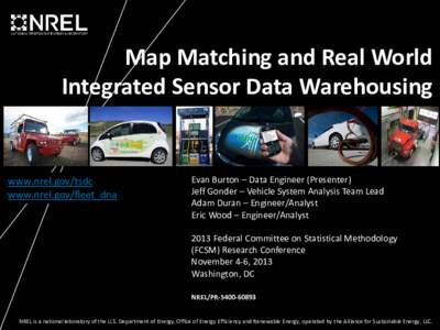 Map Matching and Real World Integrated Sensor Data Warehousing (Presentation), NREL (National Renewable Energy Laboratory)