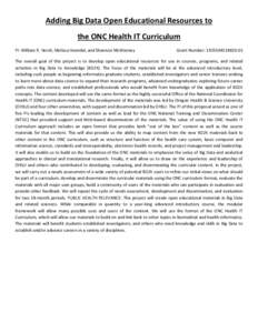 Adding Big Data Open Educational Resources to the ONC Health IT Curriculum PI: William R. Hersh, Melissa Haendel, and Shannon McWeeney Grant Number: 1R25GM114820-01