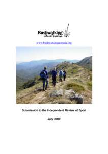 www.bushwalkingaustralia.org  Submission to the Independent Review of Sport July 2009  Introduction