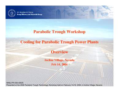 Cooling for Parabolic Trough Power Plants: Overview  (Presentation)