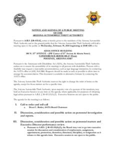 NOTICE AND AGENDA OF A PUBLIC MEETING OF THE ARIZONA AUTOMOBILE THEFT AUTHORITY Pursuant to A.R.S. §[removed], notice is hereby given to the members of the Arizona Automobile Theft Authority and to the general public th