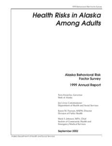 1999 Behavioral Risk Factor Survey  Health Risks in Alaska Among Adults  Alaska Behavioral Risk