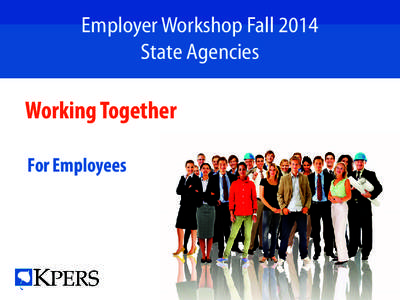 Employer Workshop Fall 2014 State Agencies Working Together For Employees