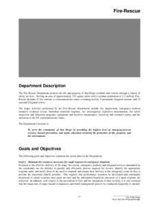 Fire-Rescue Department Description The Fire-Rescue Department protects the life and property of San Diego residents and visitors through a variety of safety services. Serving an area of approximately 331 square miles wit