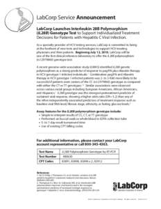 LabCorp Service Announcement LabCorp Launches Interleukin 28B Polymorphism (IL28B) Genotype Test to Support Individualized Treatment Decisions for Patients with Hepatitis C Viral Infection. As a specialty provider of HCV