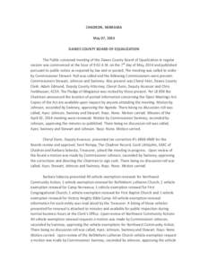 CHADRON, NEBRASKA May 07, 2014 DAWES COUNTY BOARD OF EQUALIZATION The Public convened meeting of the Dawes County Board of Equalization in regular session was commenced at the hour of 9:02 A.M. on the 7th day of May, 201