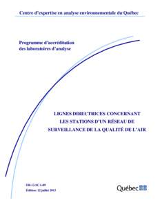 Centre d’expertise en analyse environnementale du Québec  Programme d’accréditation des laboratoires d’analyse  LIGNES DIRECTRICES CONCERNANT