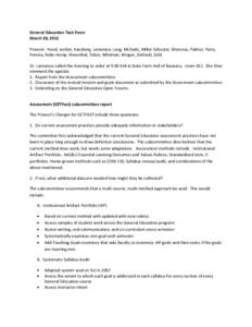 General Education Task Force March 30, 2012 Present: Hund, Jordon, Kaesberg, Lamonica, Long, McDade, Miller-Schuster, Morenus, Palmer, Parry, Pereira, Rabe-Hemp, Rosenthal, Tobin, Whitman, Winger, Zielinski, Zold Dr. Lam