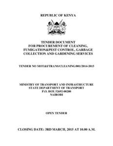 REPUBLIC OF KENYA  TENDER DOCUMENT FOR PROCUREMENT OF CLEANING, FUMIGATION&PEST CONTROL, GARBAGE COLLECTION AND GARDENING SERVICES