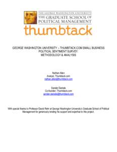 GEORGE WASHINGTON UNIVERSITY – THUMBTACK.COM SMALL BUSINESS POLITICAL SENTIMENT SURVEY: METHODOLOGY & ANALYSIS Nathan Allen Analyst, Thumbtack.com