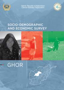 Islamic Republic of Afghanistan Central Statistics Organization SOCIO-DEMOGRAPHIC AND ECONOMIC SURVEY