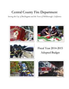 Central County Fire Department Serving the City of Burlingame and the Town of Hillsborough, California Fiscal Year[removed]Adopted Budget