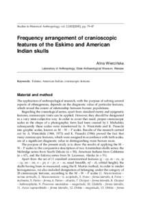 Studies in Historical Anthropology, vol. 2:[removed]], pp. 79–87  Frequency arrangement of cranioscopic features of the Eskimo and American Indian skulls Alina Wiercińska
