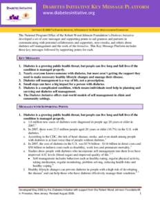 DIABETES INITIATIVE KEY MESSAGE PLATFORM www.diabetesinitiative.org COPYRIGHT © 2009 THE DIABETES INITIATIVE, A PROGRAM OF THE ROBERT WOOD JOHNSON FOUNDATION  The National Program Office of the Robert Wood Johnson Found