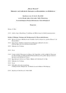 „Masse Mensch“ Diskursive und ästhetische Strategien zur Konstruktion von Kollektiven Konferenz vom 19. bis 21. Mai 2006 an der Martin-Luther-Universität Halle/Wittenberg Veranstaltungsort: Melanchthonianum, Univer