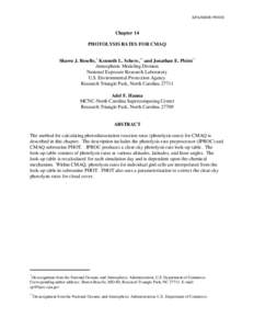 EPA/600/R[removed]Chapter 14 PHOTOLYSIS RATES FOR CMAQ Shawn J. Roselle,* Kenneth L. Schere,** and Jonathan E. Pleim** Atmospheric Modeling Division