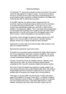 Death by Software On December 7th, along with hundreds of others at the Paris Orly airport, I spent the day waiting for a flight to London. As we found out after a few hours, all flights to the London area were cancelled