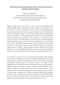   USEFULNESS OF AGENT-BASED SIMULATION IN TESTING COLLECTIVE DECISION-MAKING MODELS  Pablo Lucas1, Diane Payne2