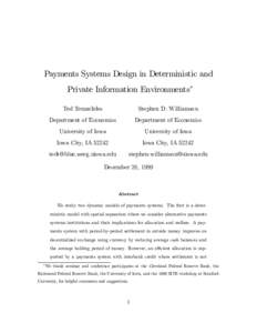 Payments Systems Design in Deterministic and Private Information Environments¤ Ted Temzelides Stephen D. Williamson