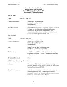 Approved September 11, 2012  June 11, 2012 Investigative Meeting Kansas State Board of Nursing Landon State Office Building